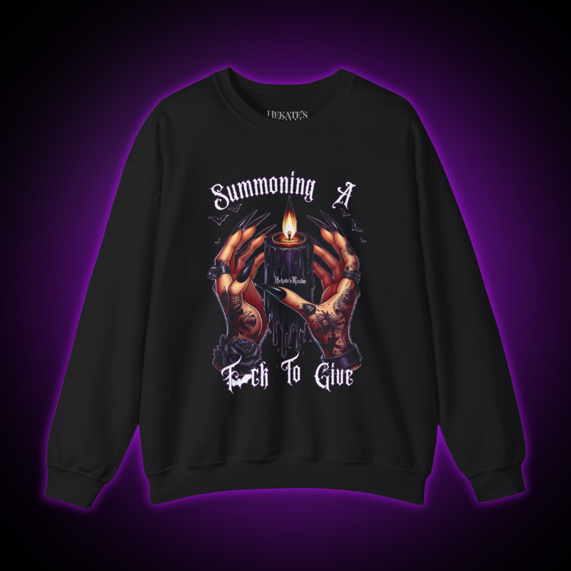 Summoning A F*ck To Give Sweatshirt