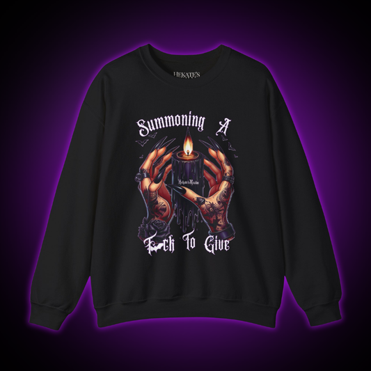 Summoning A F*ck To Give Sweatshirt